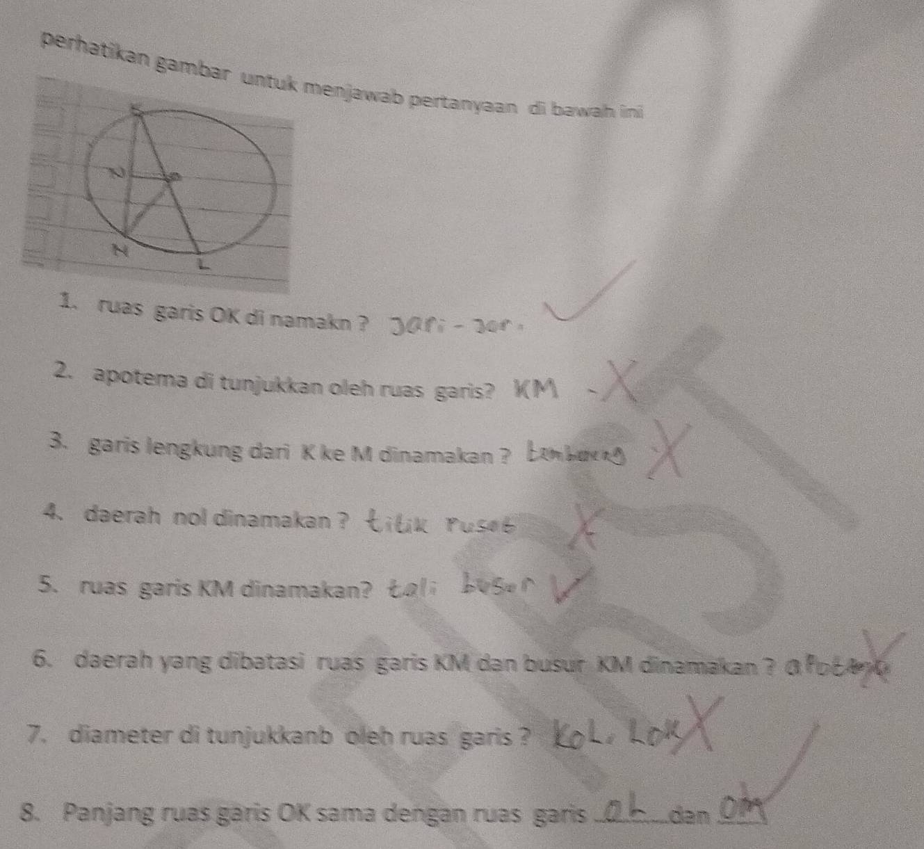 perhatikan gambar untuk menjawab pertanyaan di bawah ini 
1. ruas garis OK di namakn ? 
2. apotema di tunjukkan oleh ruas garis? 
3. garis lengkung dari K ke M dinamakan ? 
4. daerah nol dinamakan ? 
5. ruas garis KM dinamakan? 
6. daerah yang dibatasi ruas garis KM dan busur KM dinamakan ? @ o 
7. diameter di tunjukkanb oleh ruas garis ? 
8. Panjang ruas gáris OK sama dengan ruas garis _dan_