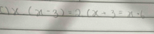 x(x-3)=2(x+3=x· 6