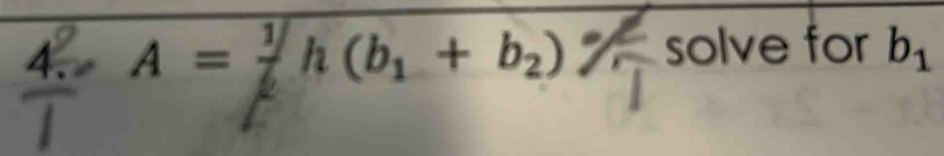 A= 1/6 h(b_1+b_2)% sim solve for b_1
I