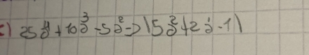 () 25a^4+10a^3+100^2->15a^2+15frac 20^(2+2overset 1)2-1)