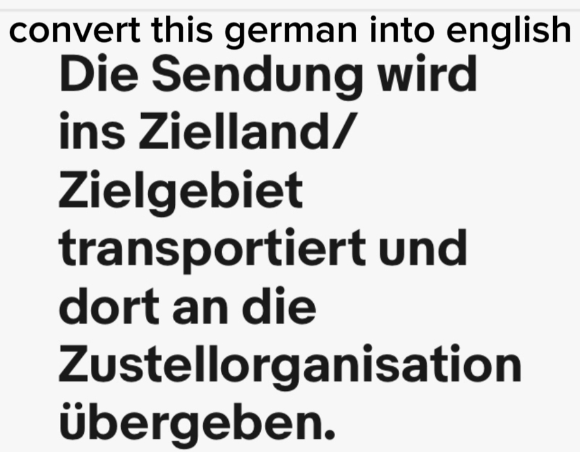 Solved: convert this german into english Die Sendung wird ins