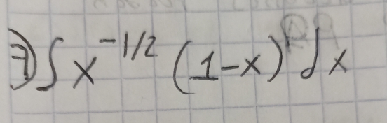 7 ∈t x^(-1/2)(1-x)^4dx