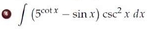 0 ∈t (5^(cot x)-sin x)csc^2xdx