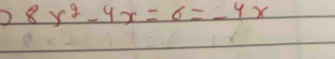 8x^2-4x=6=-4x