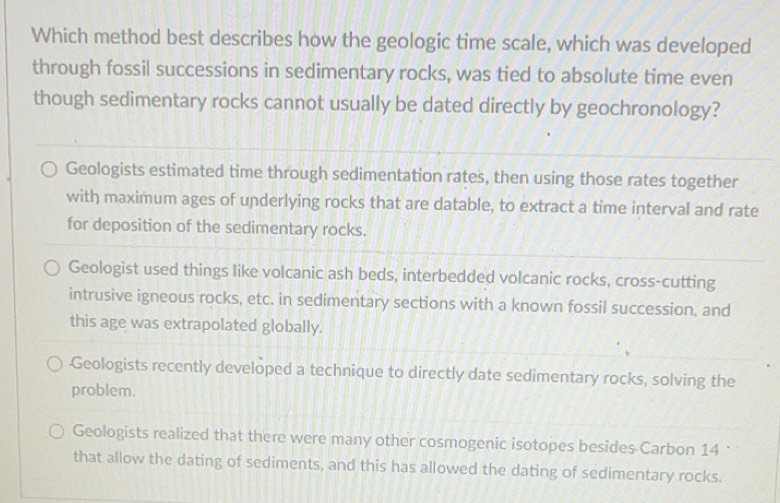 Solved: Which method best describes how the geologic time scale, which ...
