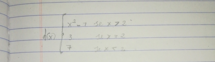 f(x)beginarrayl x^2=11x>2 3,11x>2 7-2,-2endarray.