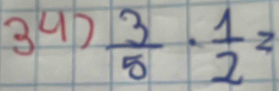 39D
 3/5 ·  1/2 =