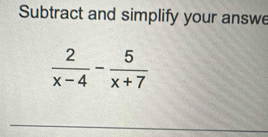 Subtract and simplify your answe