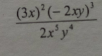 frac (3x)^2(-2xy)^32x^5y^4