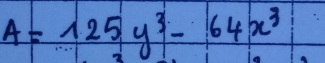 A=125y^3-64x^3