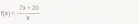 f(x)= (7x+25)/x 