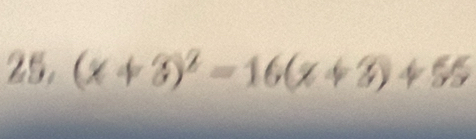 (x+3)^2=16(x+3)+55