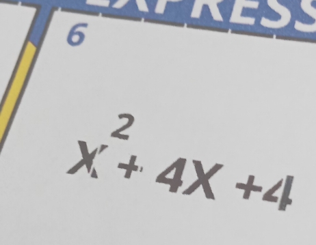 ALNESS 
6
x^2+4x+4