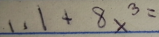 Is 1+8x^3=