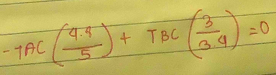 -7AC( (4.8)/5 )+TBC( 3/3.4 )=0