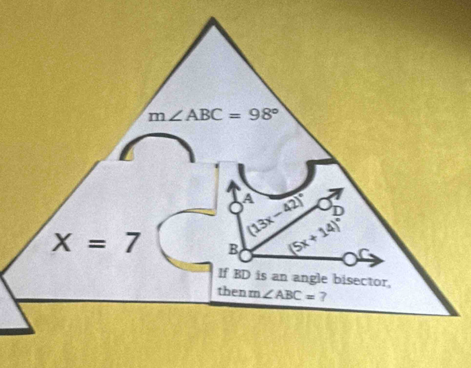 m∠ ABC=98°
A
(13x-42)^circ  frac 
X=7
B (5x+14)^circ 
If BD is an angle bisector,
then m∠ ABC= 7