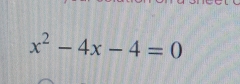 x^2-4x-4=0