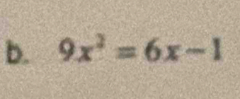 9x^2=6x-1