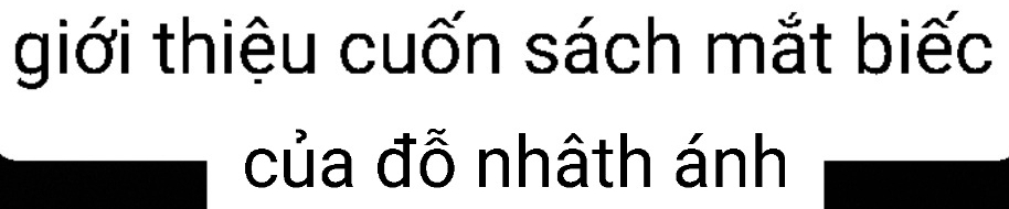 giới thiệu cuốn sách mắt biếc 
của đỗ nhậth ánh