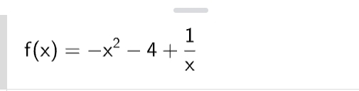 f(x)=-x^2-4+ 1/x 