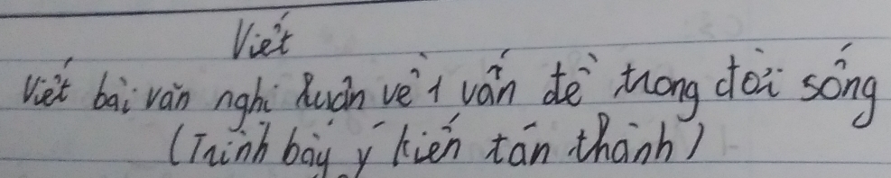 Vie't 
wit bai vàn ngh Auàn veèi ván de`zhōng ei song 
(Thinh bog y kién tán thānh)