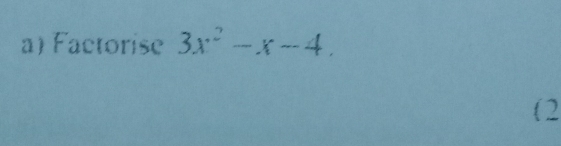 Factorise 3x^2-x-4. 
(2