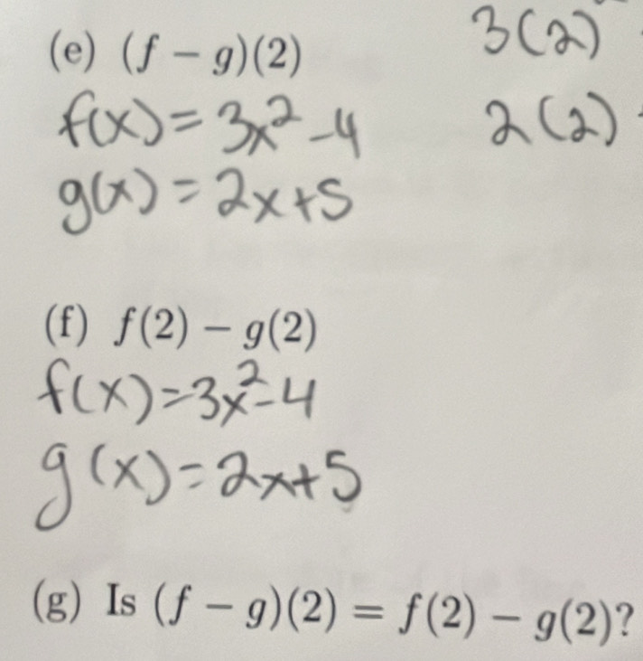 (f-g)(2)
(f) f(2)-g(2)
(g) Is (f-g)(2)=f(2)-g(2) ?