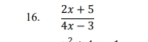  (2x+5)/4x-3 