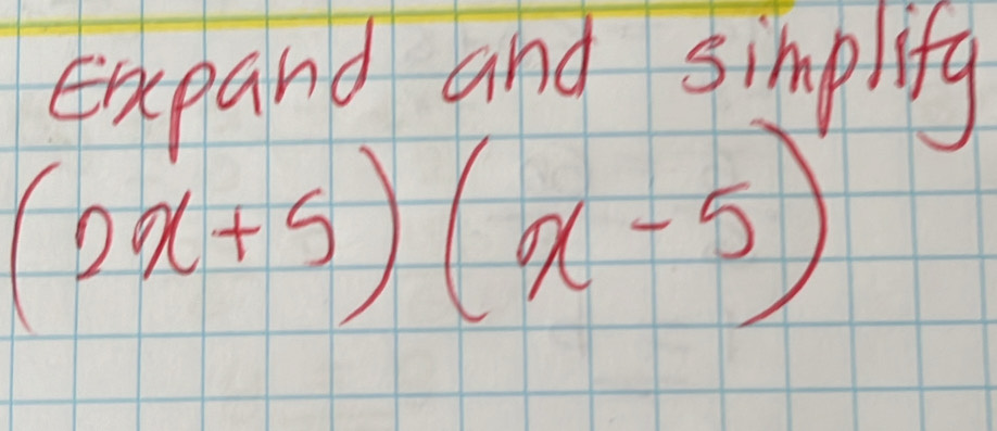 Expand and simpli tg (2x+5)(x-5)