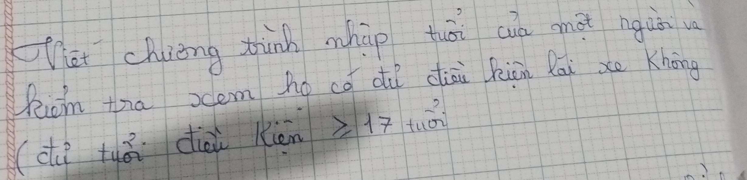 at chiong tànk mhào tuái cin ghot nguà 
Khicm tra ocem ho ca o ciài Riān Rāi xe Khong 
(d tuā dài beginarrayr +sim  Lenendarray ≥slant 17 tuoi