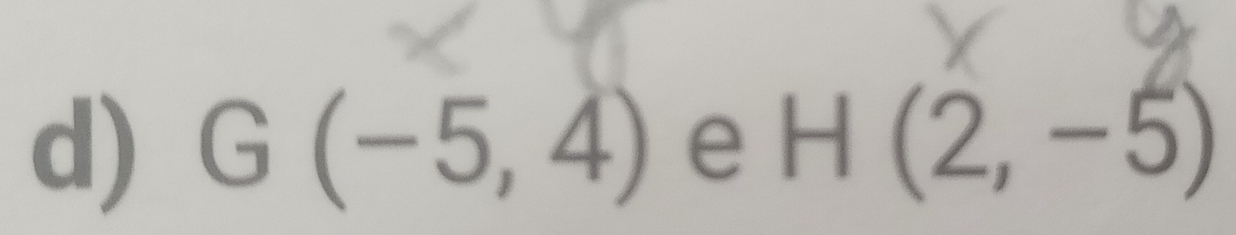 G(-5,4) e H(2,-5)