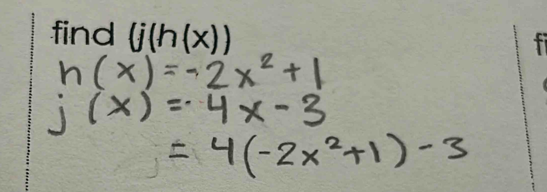 find (j(h(x))
i