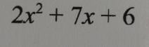 2x^2+7x+6