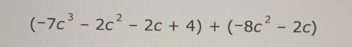 (-7c^3-2c^2-2c+4)+(-8c^2-2c)