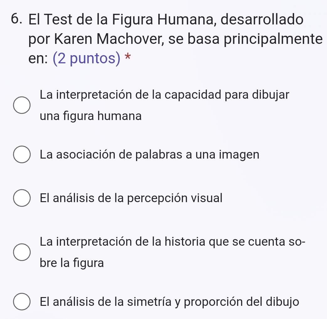 Resuelto:El Test de la Figura Humana, desarrollado por Karen Machover ...