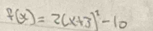 f(x)=2(x+3)^2-10