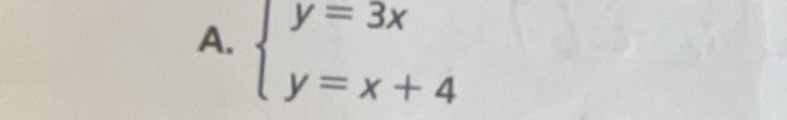 beginarrayl y=3x y=x+4endarray.