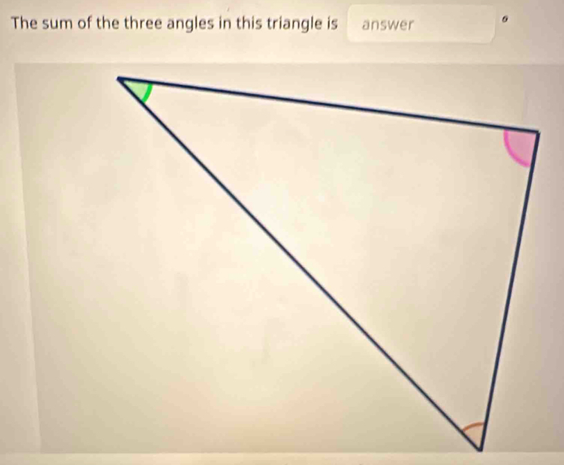 The sum of the three angles in this triangle is answer 
。