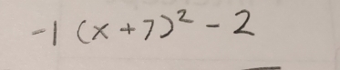 -1(x+7)^2-2