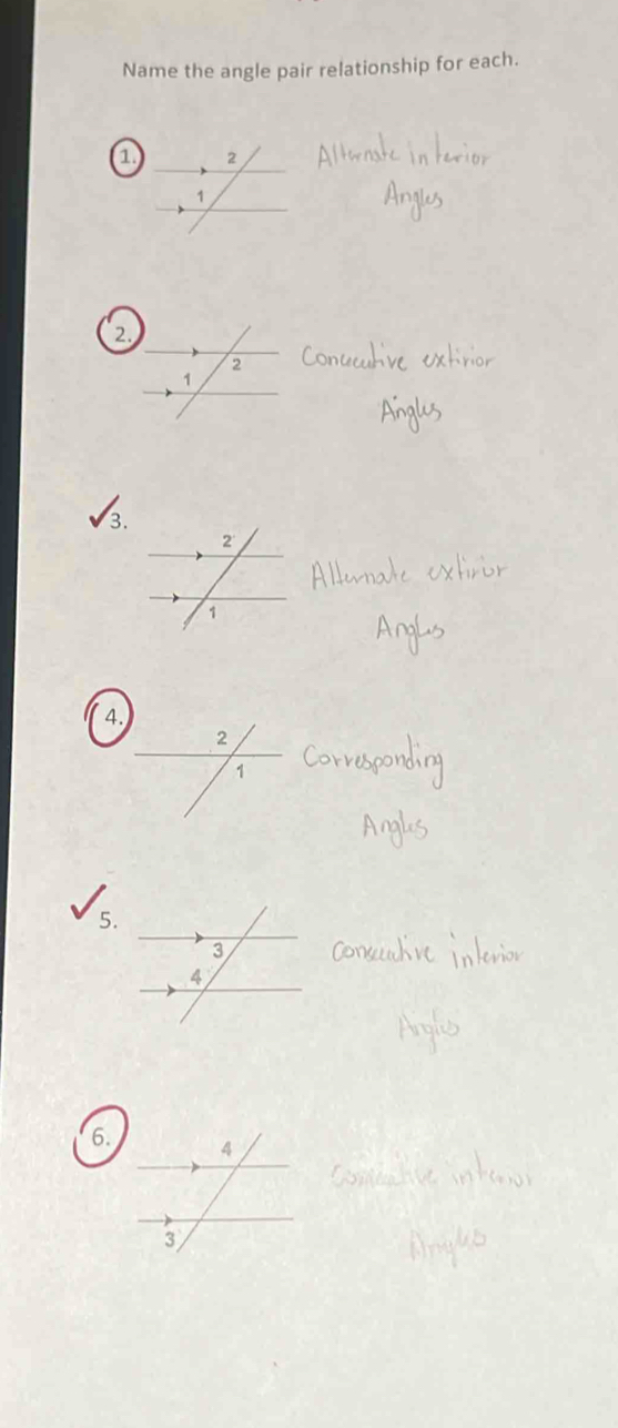 Name the angle pair relationship for each. 
1 
2. 
3. 
4. 
5. 
6.