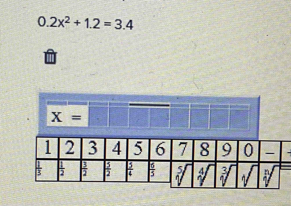 0.2x^2+1.2=3.4
X=□ □ □ =
- m