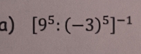 [9^5:(-3)^5]^-1