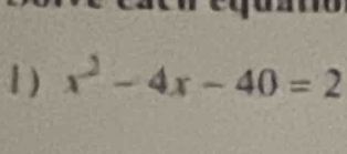 x^2-4x-40=2