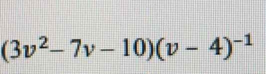 (3v^2-7v-10)(v-4)^-1