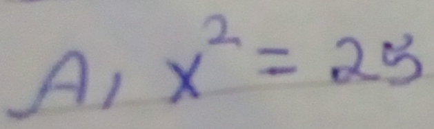 A1 x^2=25