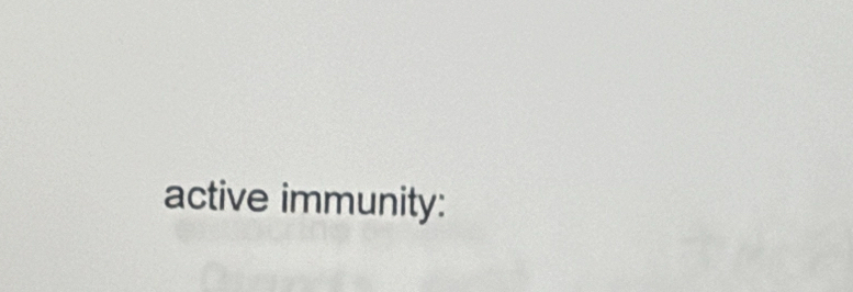 active immunity: