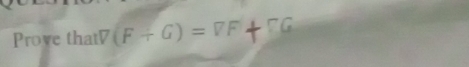 Prove that (F+G)=VF+CG