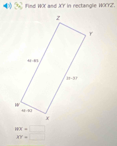 Find WX and XY in rectangle WXYZ.
WX=□
XY=□