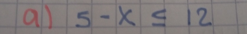 all 5-x≤ 12