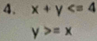 x+y
y>=x